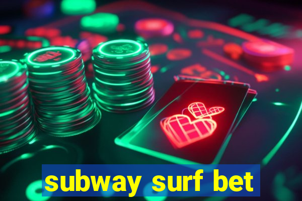 subway surf bet